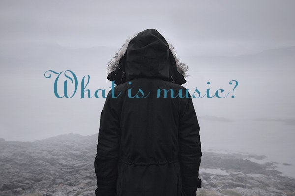 What is music?.